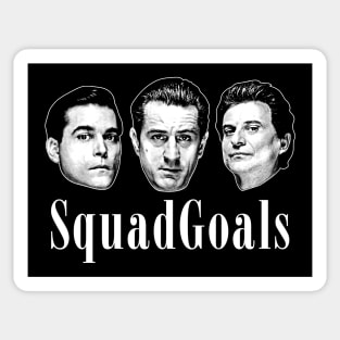 GoodFellas Squad Goals Sticker